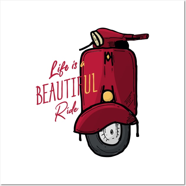 Life Is A Beautiful Ride Wall Art by AttireCafe